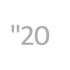 20"
