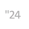 24"
